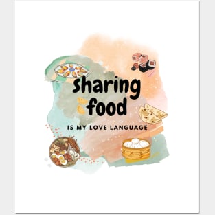 Sharing food is my Love Language Posters and Art